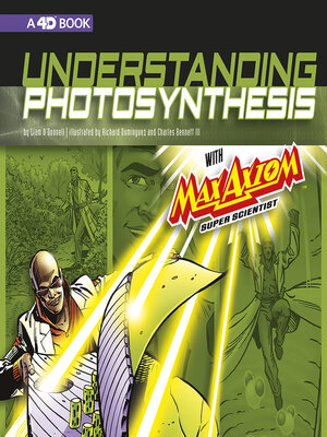 cover image of Understanding Photosynthesis with Max Axiom, Super Scientist